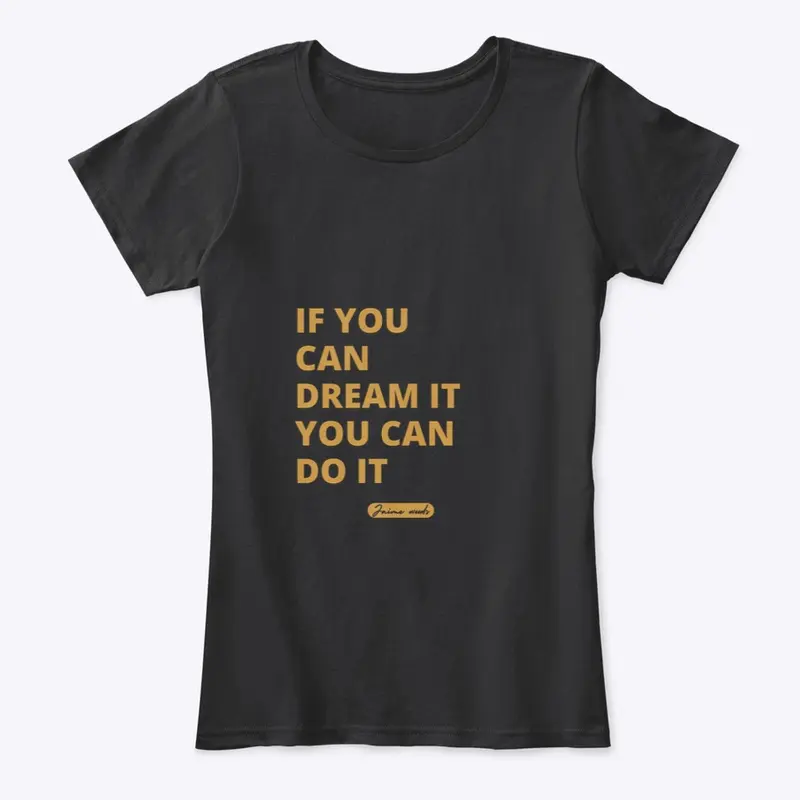 Dream It T Shirt